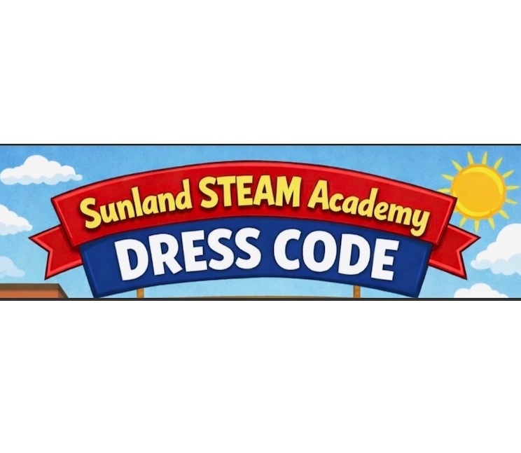light blue sky background with white cloud on the top left. yellow sun on the top right side.  animated sign, with a red ribbon and yellow bold letters that read Sunland STEAM Academy. the bottom of the sign is navy blue and reads dress code in capital bold letters. 
