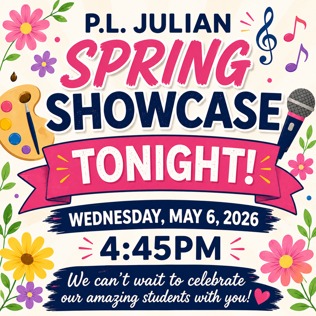 P.L. Julian Spring Showcase tonight! Wednesday, May 6, 2026 4:45pm We can't wait to celebrate our amazing students with you