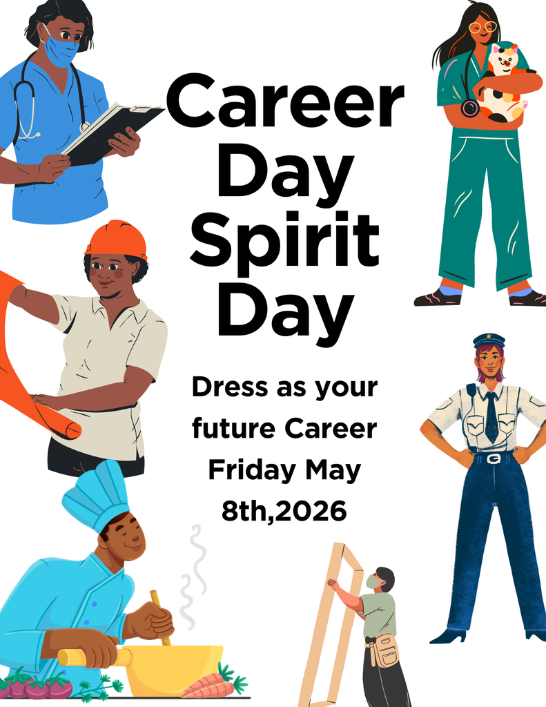 Career Spirit Day. Dress as your future career Friday May 8th, 2026