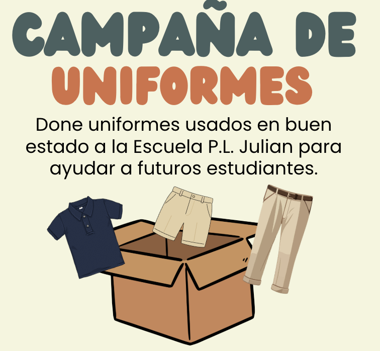 Campana de uniformes Done uniformes usados en buen estado a la Escuela P.L. Julian para ayudar a futuros estudiantes.