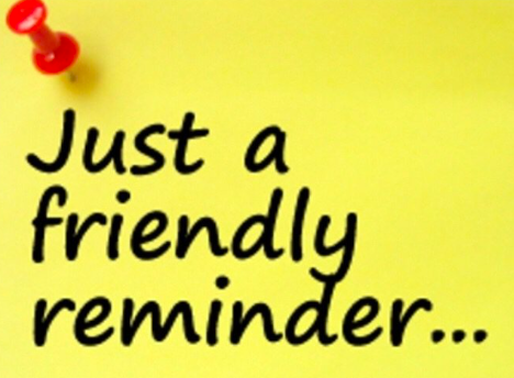 Friendly Reminder