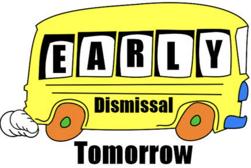 Early dismissal tomorrow