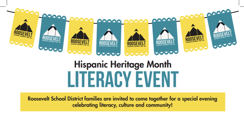 Hispanic Heritage Month Literacy Event: Roosevelt School District families are invited to come together for a special evening celebrating literacy, culture, and community!