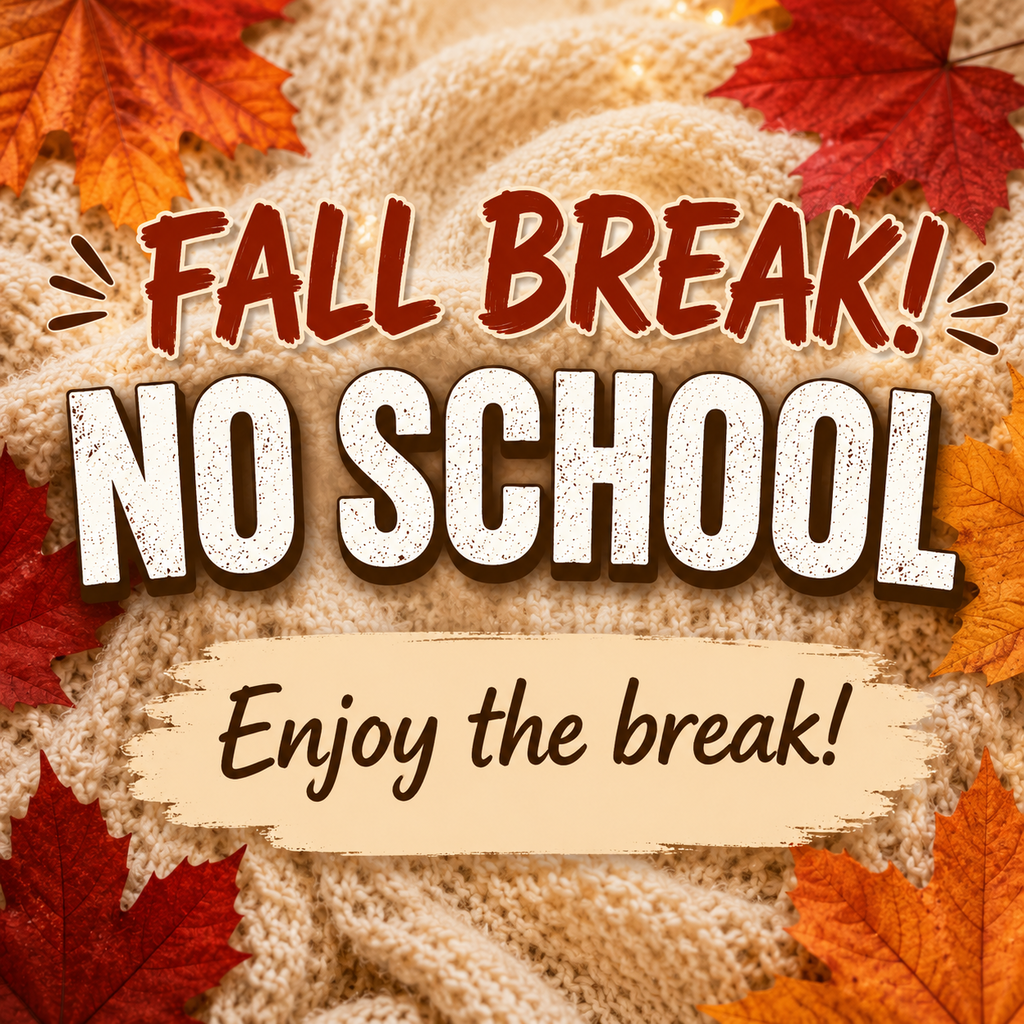 Fall Break No school !