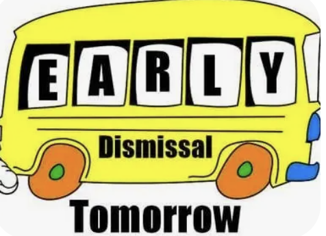 early dismissal tomorrow