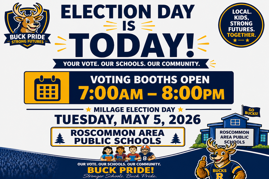 Graphic announcing “Election Day is Today” for Roscommon Area Public Schools, with voting hours 7:00 AM to 8:00 PM on Tuesday, May 5, 2026.