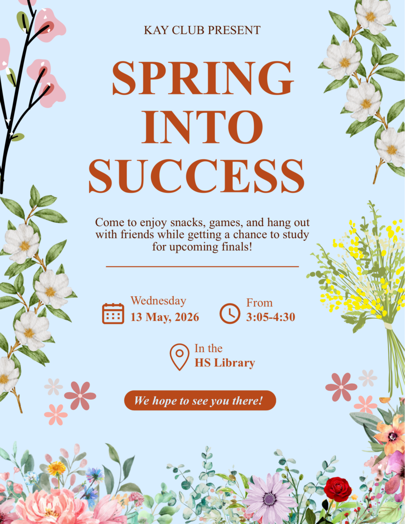 Flyer for Spring into Success -- RHHS KAY Club event to study for finals and have snacks on May 13 at 3:05