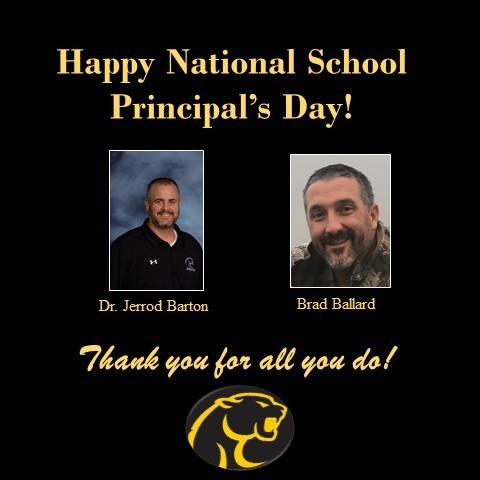 Alt text: "Black background with gold text saying 'Happy National School Principal’s Day!' Below are photos of two men labeled 'Dr. Jerrod Barton' and 'Brad Ballard.' At the bottom, the text reads 'Thank you for all you do!' accompanied by a yellow panther logo."