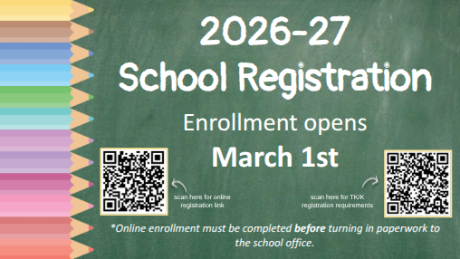 2026-27 School Registration Enrollment opens March 1st *Online enrollment must be completed before turning in paperwork to the school office.