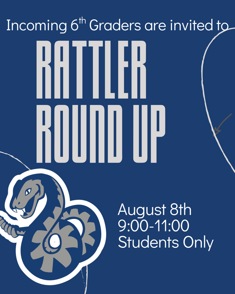 Rattler Round UP August 8th 9-11 for Incoming 6th Graders