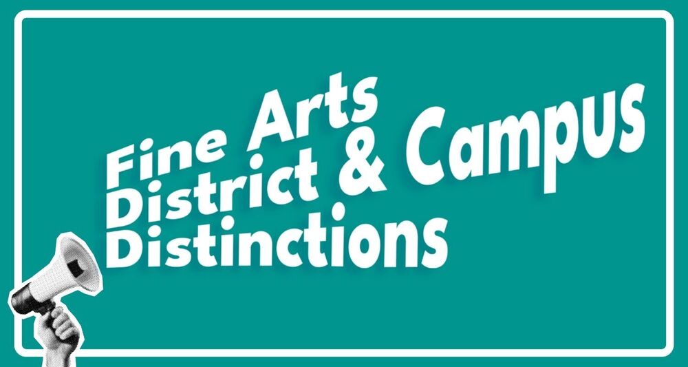 Fine Arts District and Campus Distinctions