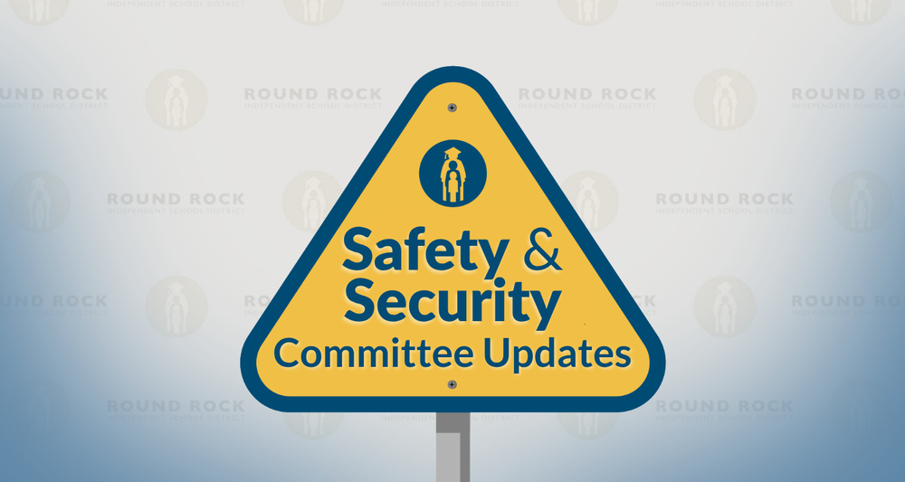 Safety and Security Committee Updates