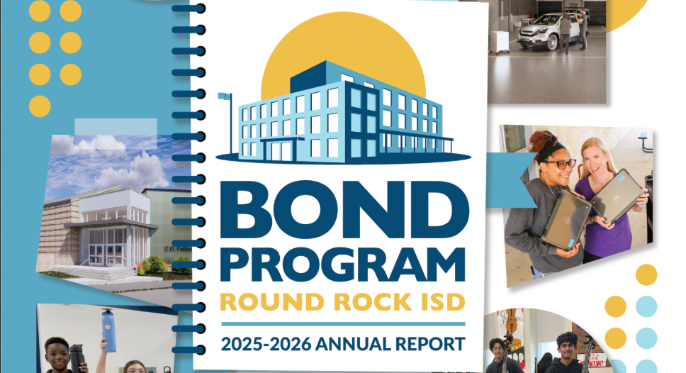 Bond Programs Round Rock ISD 2025-2026 Annual Report