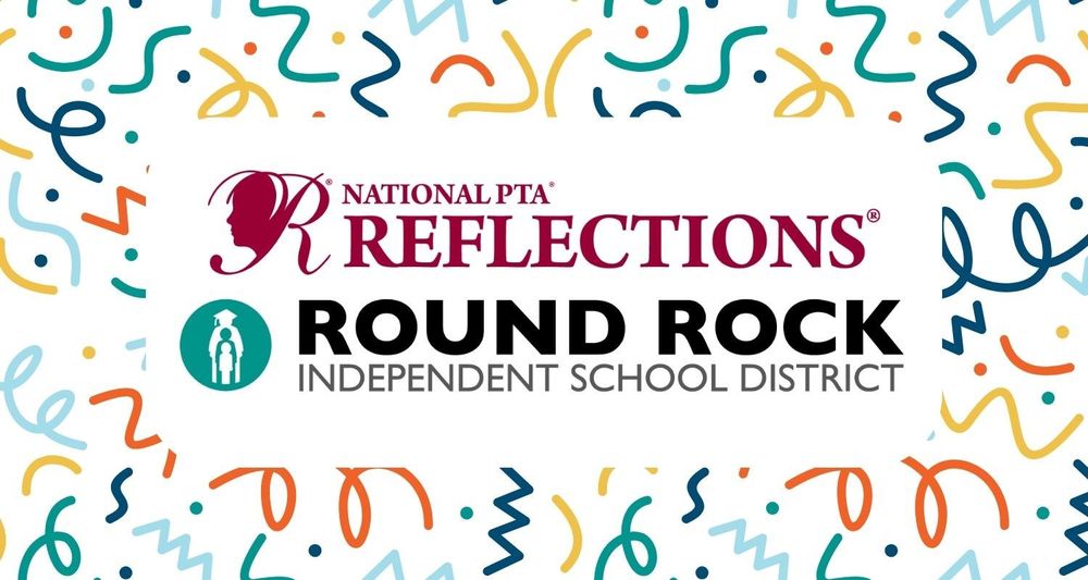 National PTA Reflections. Round Rock ISD