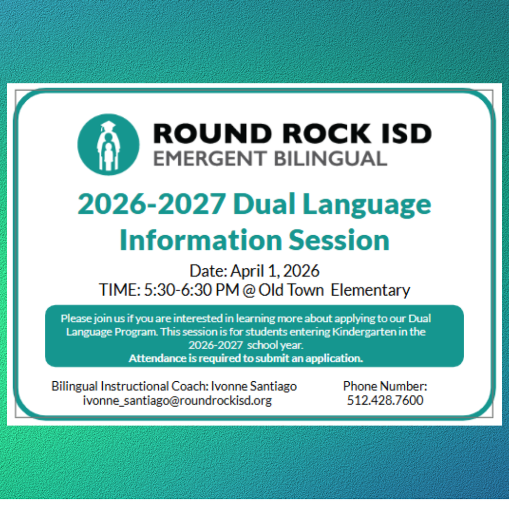 Please join us on April 1st from 5:30-6:30 pm if you are interested in learning more about the Dual Language program at Old Town. Attendance is required to submit an application. This is for students entering kindergarten in the 2026-2027 school year. ivonne_santiago@roundrockisd.org