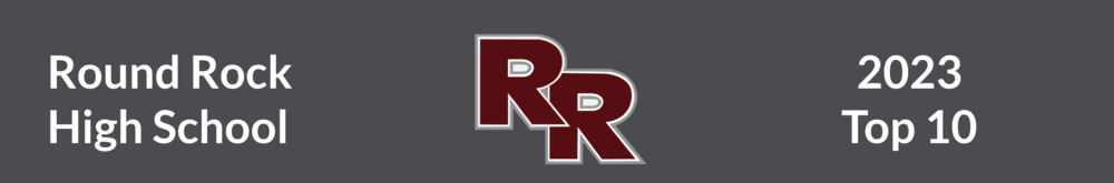 Round Rock High School 2023 Top 10