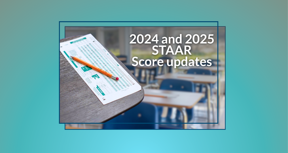 2024 and 2025 STAAR Score updates