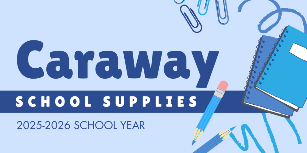 Caraway School Supplies, 2025-2026 School Year Header