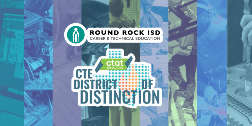 Round Rock ISD named a CTE District of Distinction