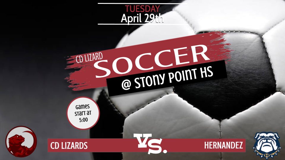 Lizard Soccer Game April 29 vs. Hernandez @Stony Point HS 5:00