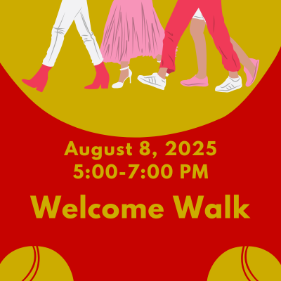 Welcome Walk August 8, 2025 5:00-7:00pm