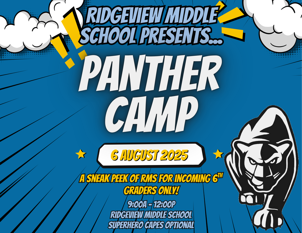 Ridgeview Middle School Presents : Panther Camp on August 6th for Incoming 6th Graders / Camp Runs from 9A - 12P at RMS