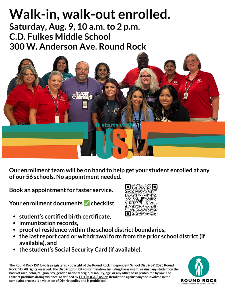Walk-in, walk-out enrolled. Saturday, August 9th, 10 a.m. to 2 p.m. C.D. Fulks Middle School. 300 W. Anderson Ave. Round Rock