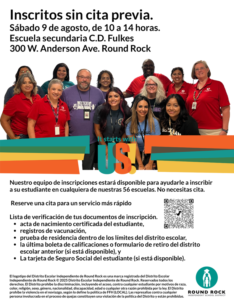 Inscritos sin cita previa. Sabado 9 de agosto, de 10 a 2 p.m. Escuela secundaria C.D. Fulkes. 300 W. Anderson Ave. Round Rock