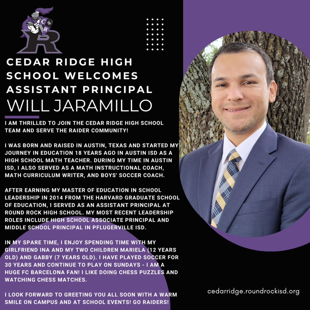 Welcome new assistant principal Will Jaramillo.  A brief biography follows. 