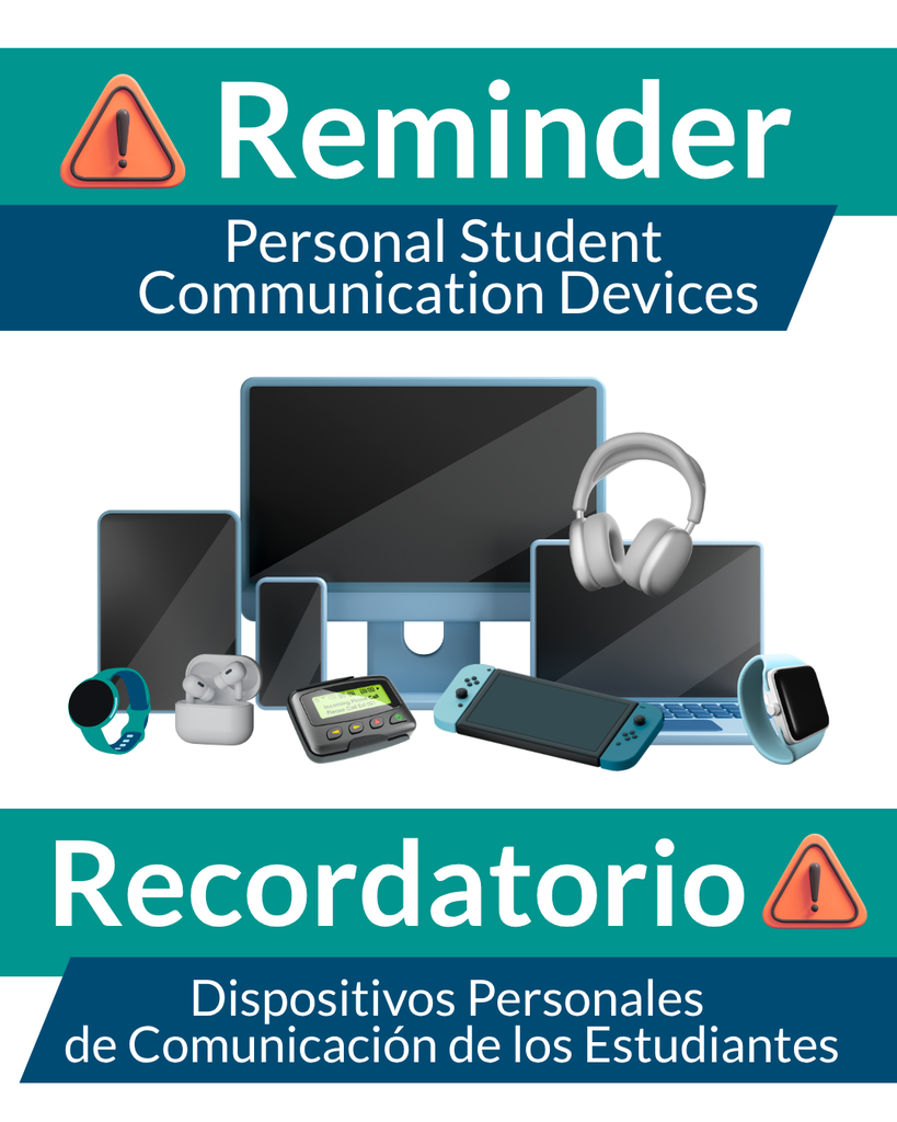 Reminder Personal Student Communication Devices. Recordatorio Dispositivos Personales de Comunicación de lost Estudiantes