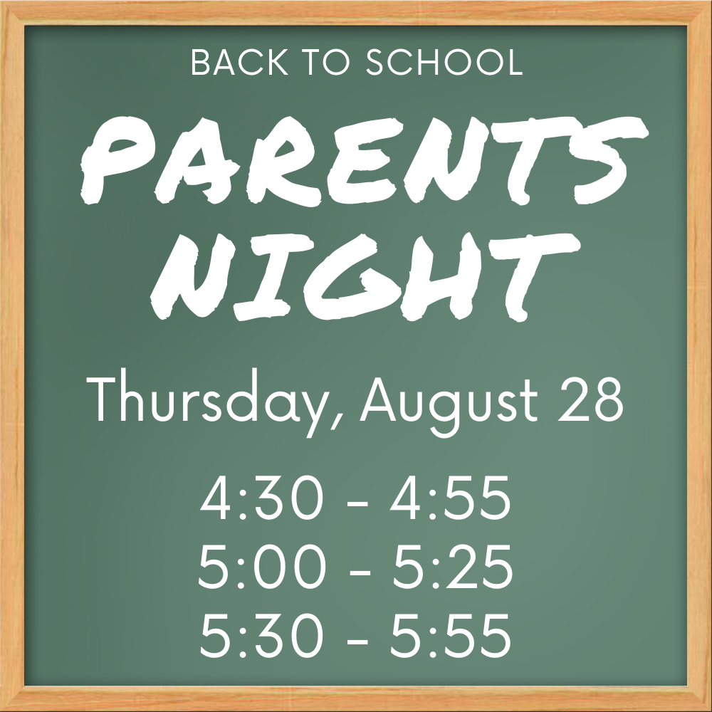 Green chalkboard with a wooden frame. White text reads: "Back to School Parents Night, Thursday, August 28." Three session times are listed: "4:30 to 4:55, 5:00 to 5:25, and 5:30 to 5:55."