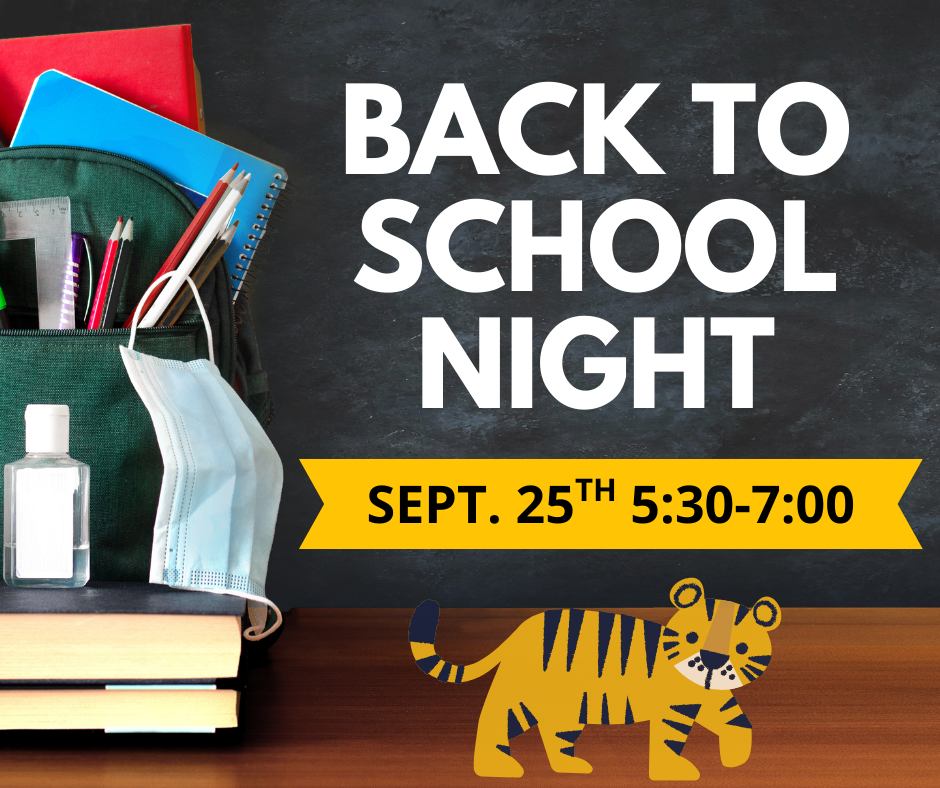 Back to School Night, Sept. 25th, 5:30-7:00