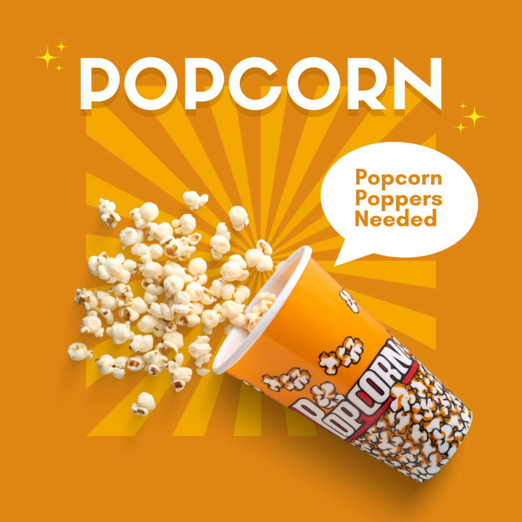 Popcorn Poppers Needed