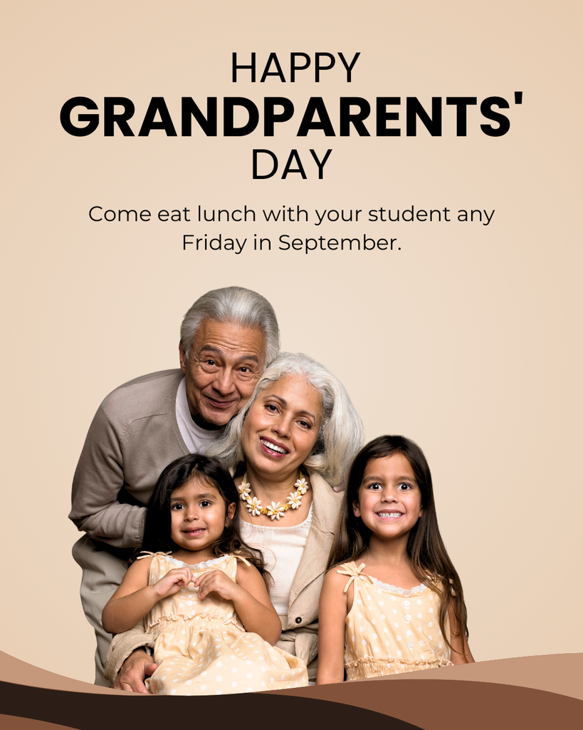 Happy Grandparents' Day! Come eat lunch with your student any Friday in September.