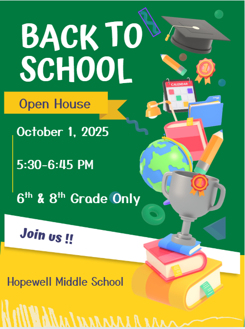 Back to School Open House October 1, 2025 5:30-6:45 PM 6th and 8th Grade Only