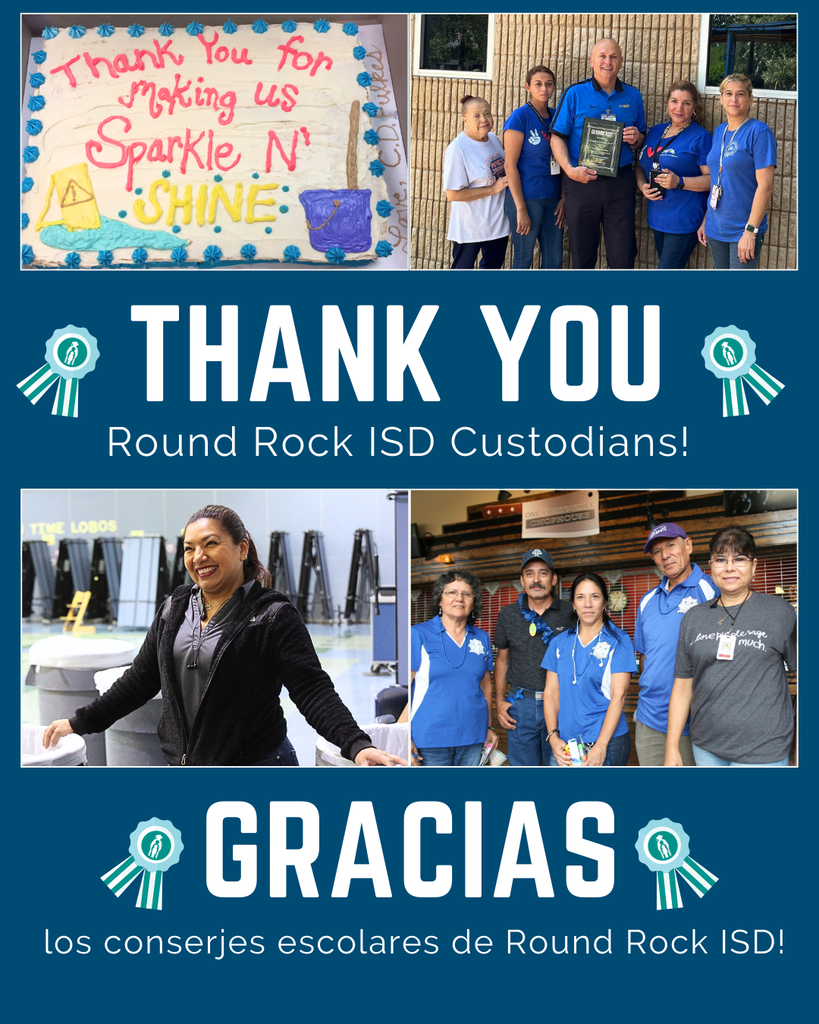 Thank you Round Rock ISD Custodians! Gracias los conserjes escolares de Round Rock ISD!