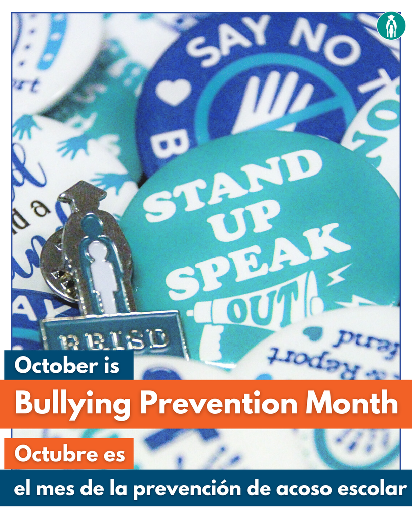 October is Bullying Prevention Month. Octubre es el mes de la prevención de acoso escolar