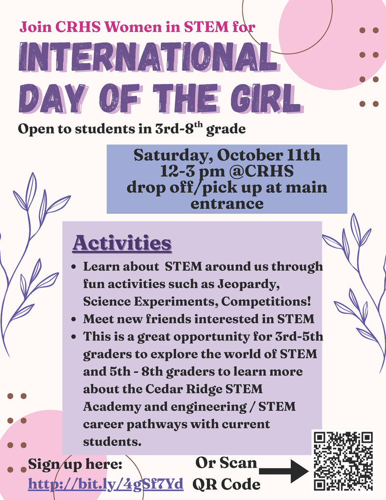 Flyer for International Day of the Girl event hosted by Cedar Ridge High School Women in STEM. The event is open to students in 3rd through 8th grade on Saturday, October 11th, from 12-3 pm at CRHS main entrance. Activities include fun STEM activities like Jeopardy, science experiments, and competitions. A sign-up link and QR code are provided.