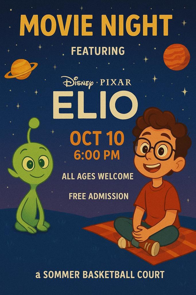 Movie Night Featuring Elio October 10th at 6:00pm all ages welcome free admission at the sommer basketball court
