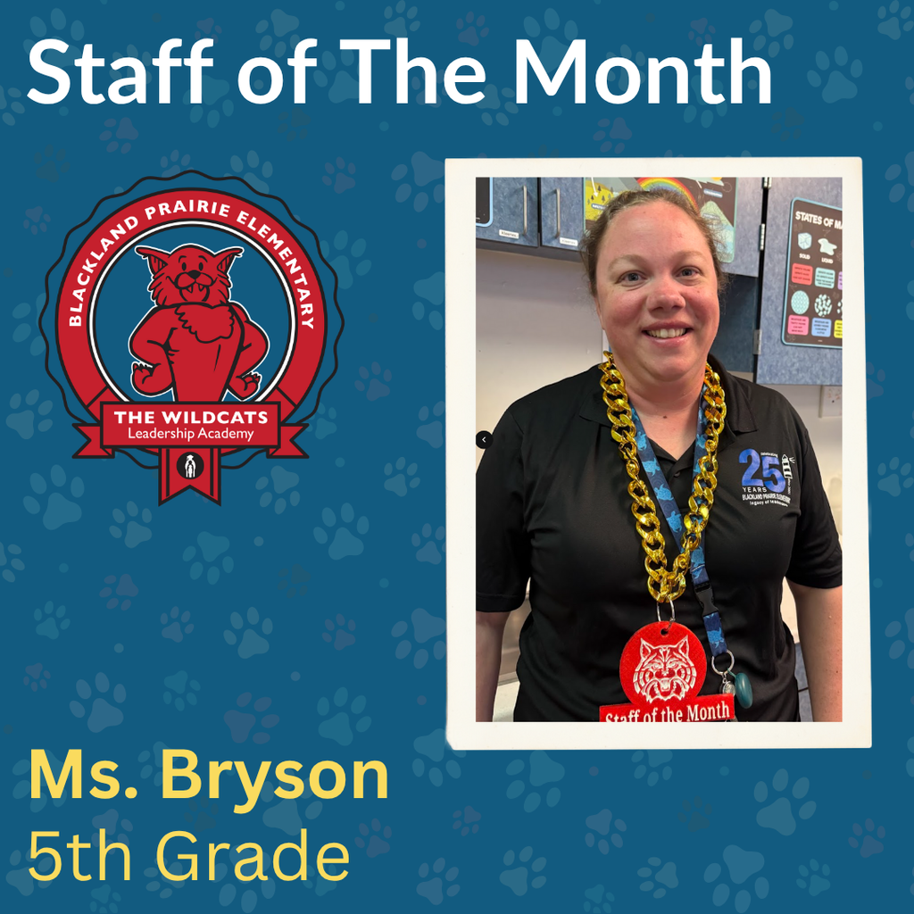 Image celebrating Ms. Bryson, 5th Grade teacher, as Blackland Prairie Elementary's Staff of the Month. She is smiling and wearing a large gold chain and a red medallion.