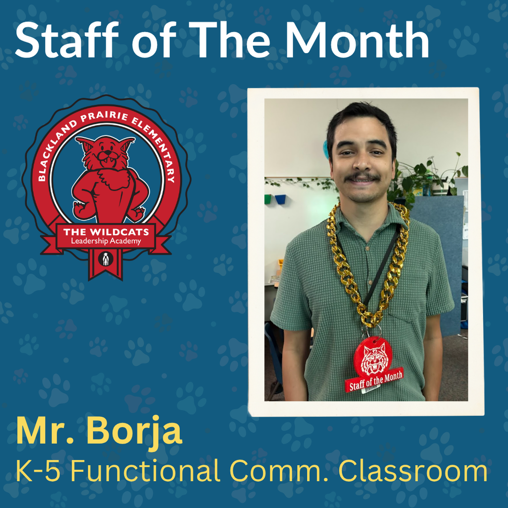 Image celebrating Mr. Borja from the K-5 Functional Communication Classroom as Blackland Prairie Elementary's Staff of the Month. He is smiling and wearing a gold chain and a red medallion.