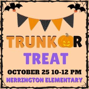 Trunk of Treat October 25 10-12pm Herrington Elementary