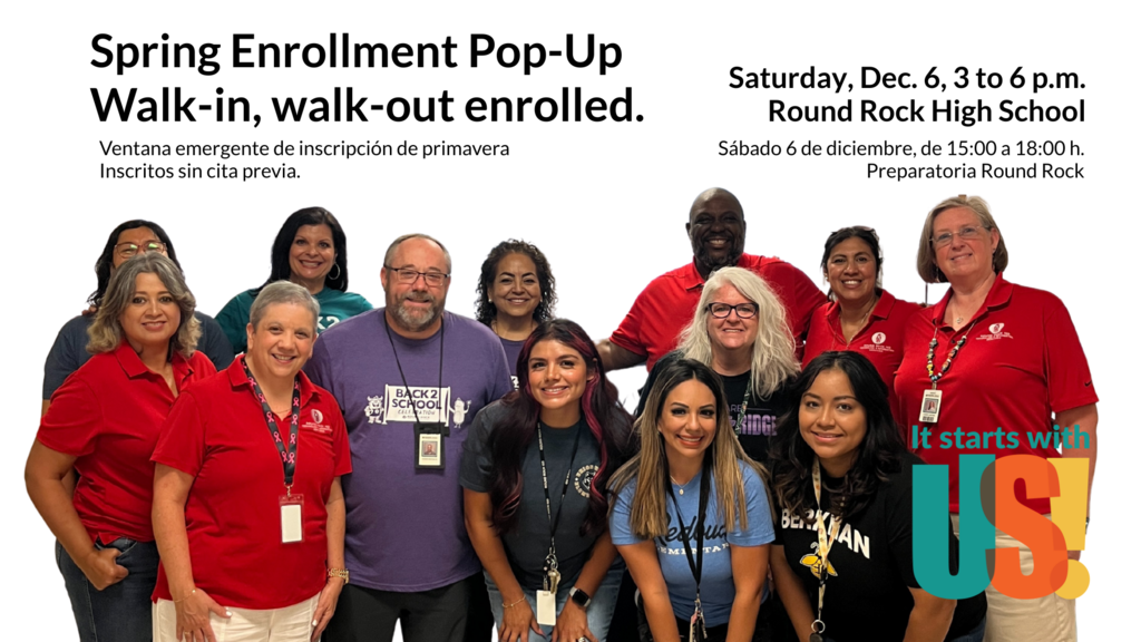 A group of approximately twelve Round Rock ISD staff members, smiling and wearing either red or purple shirts, standing in front of the text "Spring Enrollment Pop-Up Walk-in, walk-out enrolled" and the event details. The district tagline "It starts with US!" is in the lower right.