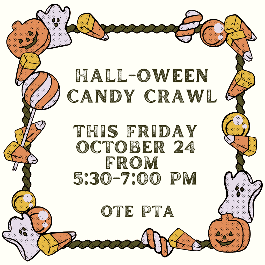 Candy crawl, Friday, October 24 from 5:30 -7:00 pm