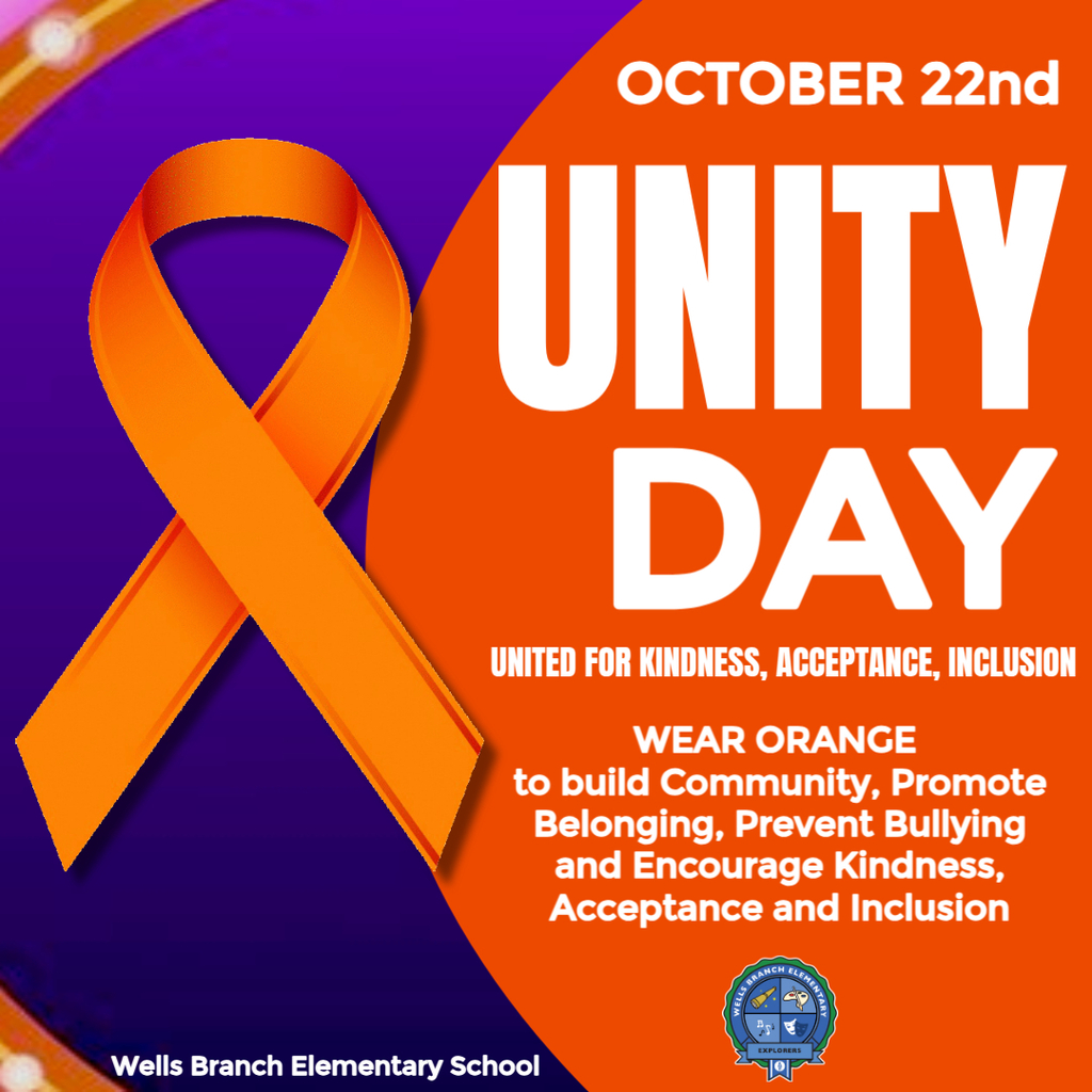 October 22 - Unity Day - Wear Orange to build community, promote belonging, prevent bullying, and encourage kindness, acceptance and inclusion.