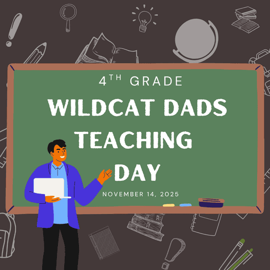 A graphic for Blackland Prairie Elementary's "4th Grade Wildcat Dads Teaching Day" on November 14, 2025. It features an illustration of a dad teaching in front of a green chalkboard against a dark background with drawings of school supplies.