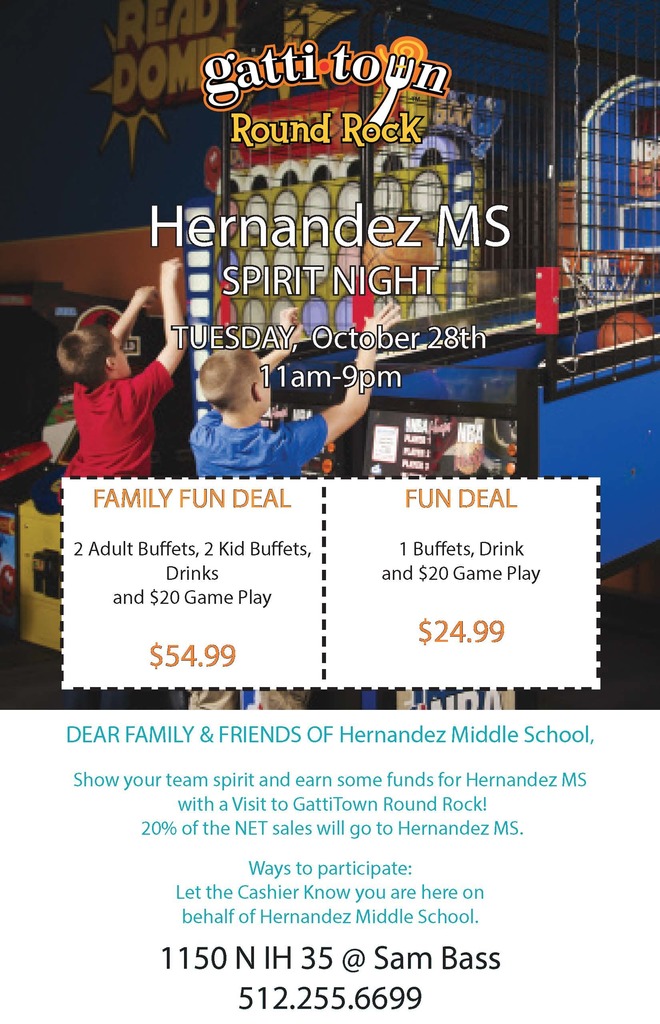 Join Us! Gatti Town Round Rock Hernandez MS Spirit Night on Tuesday October 28th 11AM- 9PM. 