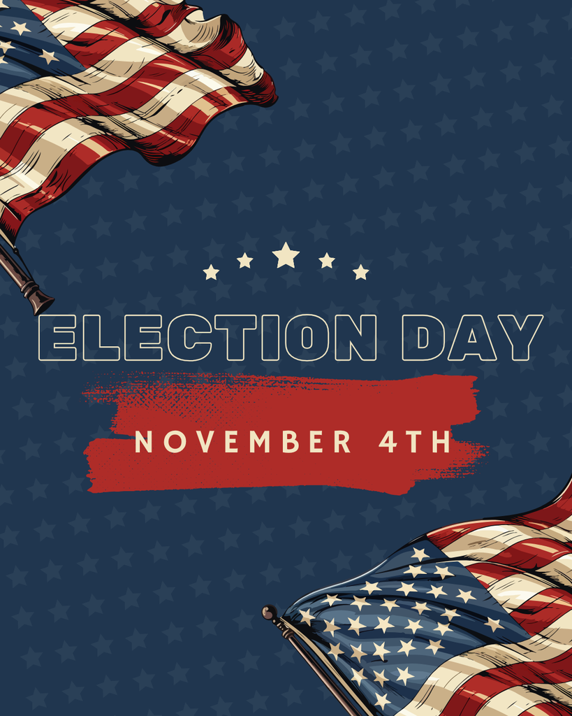 Election Day November 4th