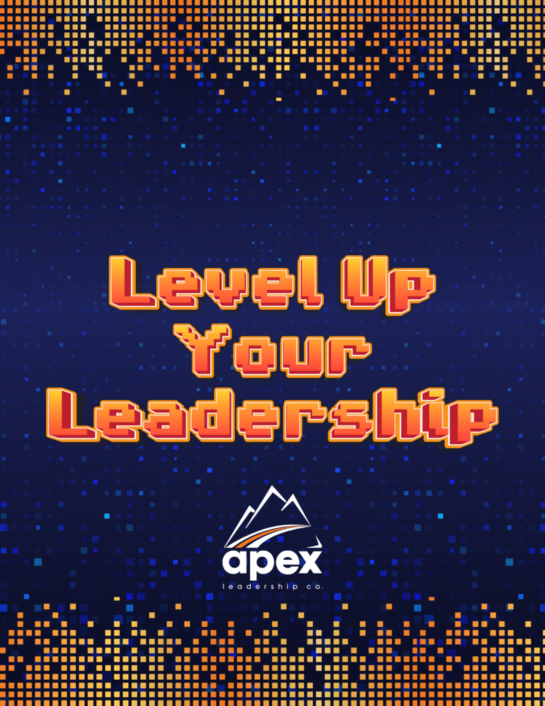 Level Up Your Leadership