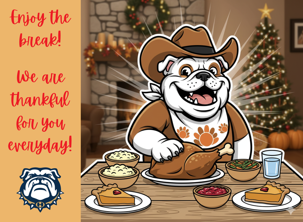 Cartoon bulldog in a cowboy hat eating Thanksgiving dinner. Message says enjoy the break we are thankful for you everyday.